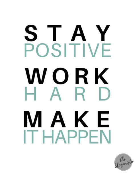 Quotes for entrepreneurs: stay positive work hard make it happen # ...