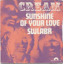 The Cream* - Sunshine Of Your Love / SWLABR (1967, Vinyl) | Discogs