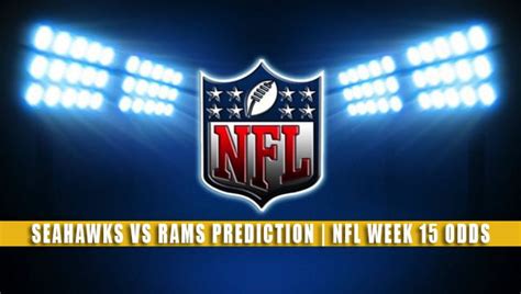 Seahawks vs Rams Predictions, Picks, Odds | NFL Week 15 2021