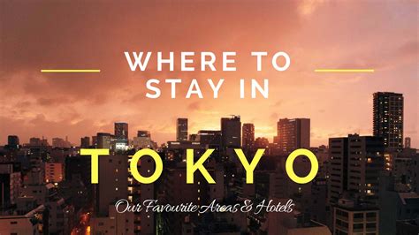 Where To Stay In Tokyo - Our Favourite Areas & Hotels In Tokyo - Nerd Nomads