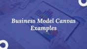 Business Model Canvas Examples PowerPoint Presentation