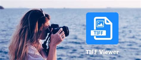 Top 9 TIFF Viewer Apps for Online/Windows/Android/iOS