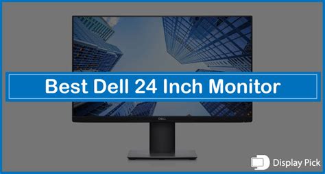 The 5 Best Dell 24 Inch Monitor in 2024