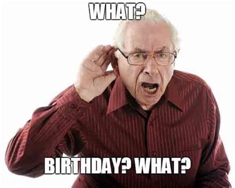 happy birthday old man meme | Old man birthday, Old man birthday meme ...