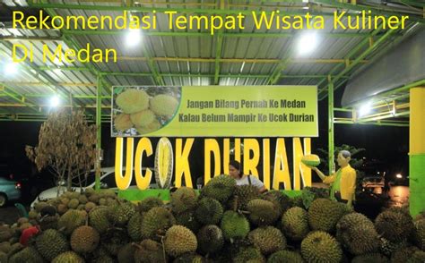 Rekomendasi Tempat Wisata Kuliner Di Medan