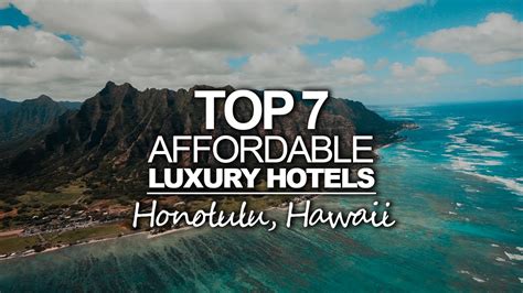 Top 7 Affordable Luxury Hotels In Honolulu Hawaii - YouTube