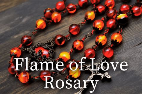 The Flame of Love Rosary - The Catholic Handbook