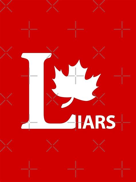 "Liberal Party Canada logo Parody LIARS with Maple Trudeauout red ...