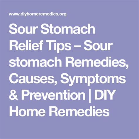 Sour Stomach Relief Tips – Sour stomach Remedies, Causes, Symptoms & Prevention | DIY Home ...