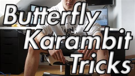 Butterfly Tricks + Karambit Tricks 2017 ★ 1080p 60fps ★ - YouTube