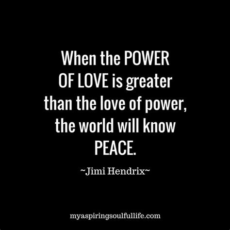 "When the POWER of LOVE is greater than the love of power..." Jimi Hendrix For more ...