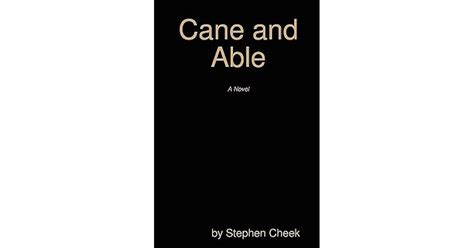 Cane and Able by Stephen Cheek