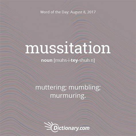 #Mussitation #WordOfTheDay by @dictionarycom 1. Muttering; Mumbling ...