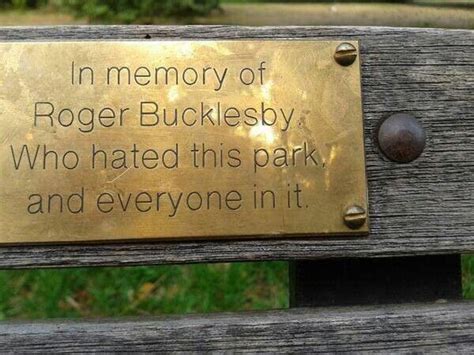 There are some people I would create this bench for | Funny signs, Funny, Funny pictures