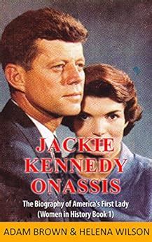 Amazon.com: Jackie Kennedy Onassis: The Biography of America's First Lady (Women in History Book ...