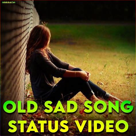 Old Sad Song WhatsApp Status Video Download, Full Screen