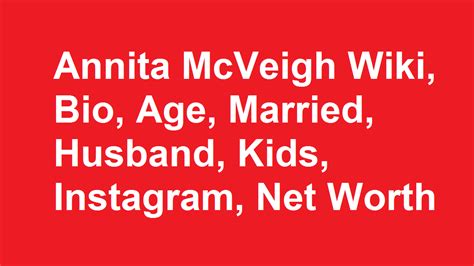 Annita McVeigh Wiki, Bio, Age, Married, Husband, Kids, Net Worth