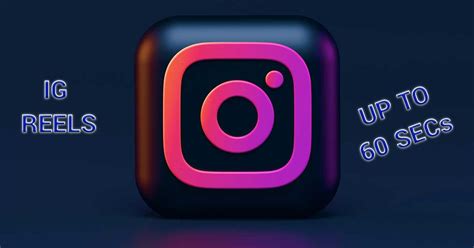 Make longer videos on Instagram Reels: Up to 60 seconds is now allowed