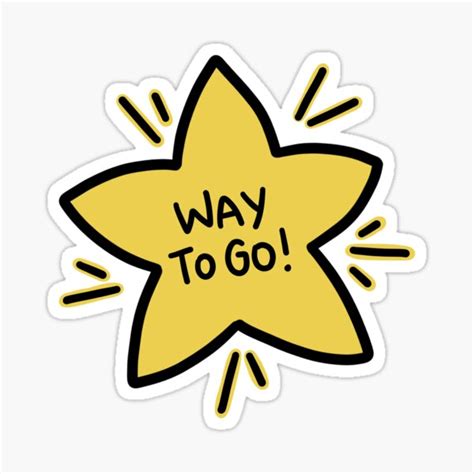 "Way to Go Star" Sticker for Sale by mollybrennan13 | Redbubble