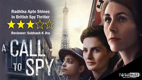 Review Of A Call To Spy: Radhika Apte Shines In British Spy Thriller | IWMBuzz