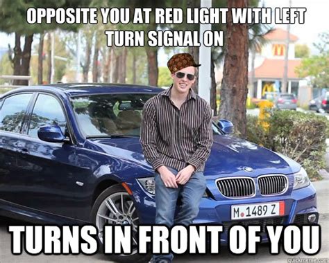 See you signal to its lane? Accelerates - Scumbag BMW driver - quickmeme