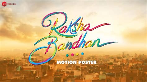 Raksha Bandhan - Motion Poster | Akshay Kumar & Bhumi Pednekar | Aanand L Rai | 11th August ...