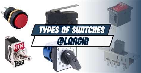 Types of Switches : Mechanical vs. Electronic Switches - Langir Electric