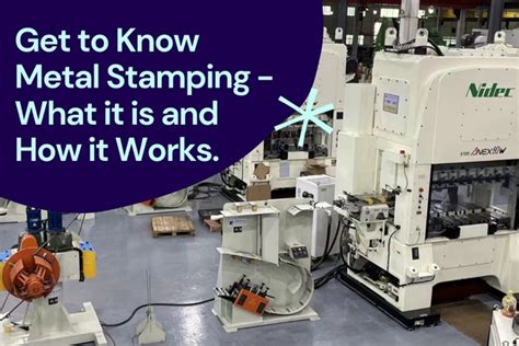 Get to Know Metal Stamping - What it is and How it Works.