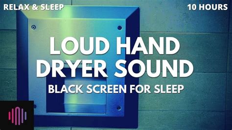 Hand dryer sound with black screen / 10 hours of consistent hand dryer noise for sleeping - YouTube