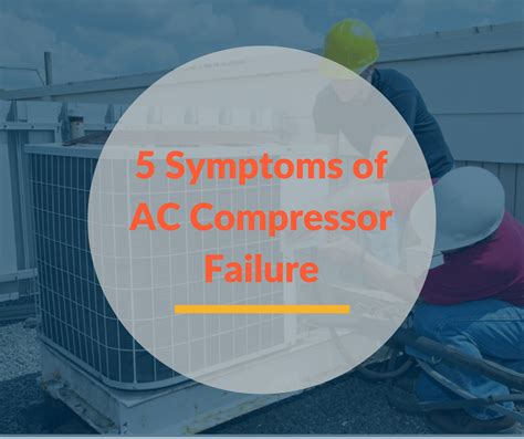 5 Symptoms of AC Compressor Failure