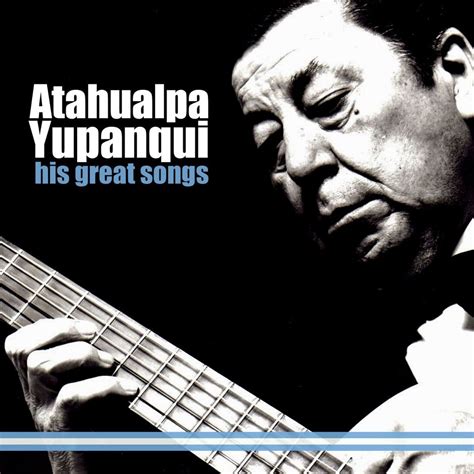 ?His Great Songs by Atahualpa Yupanqui #, #Ad, #Atahualpa, #Yupanqui, # ...