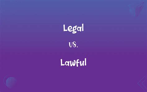 Legal vs. Lawful: What’s the Difference?