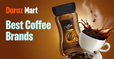 Best Coffee Brands | Daraz Life