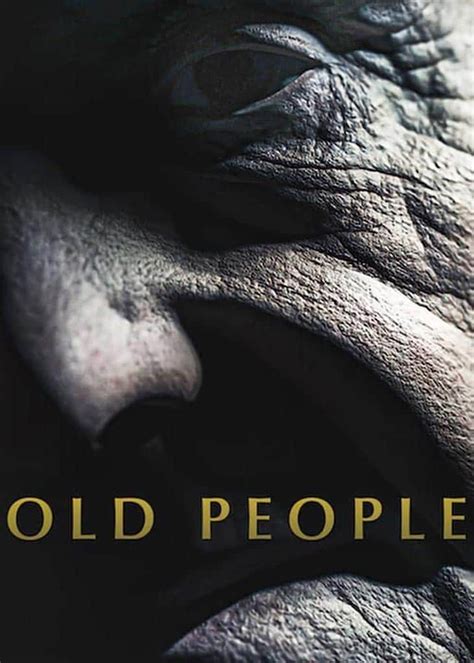 Old People Movie (2022) | Release Date, Review, Cast, Trailer, Watch ...