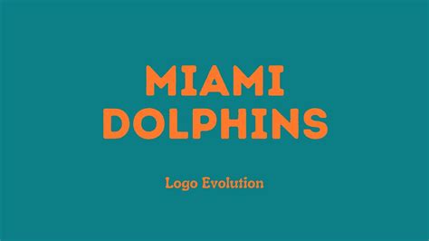 Logo History - Miami Dolphins Logo Evolution - YouTube