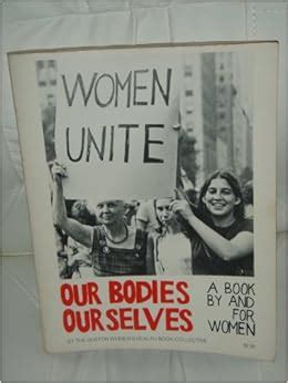 Our Bodies, Ourselves: A Book by and for Women: Boston Women's Health Book Collective ...