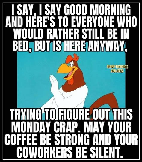 Foghorn Leghorn Quotes, Funny Thoughts, Coworker, Looney, Good Morning, Jokes, Family Guy ...