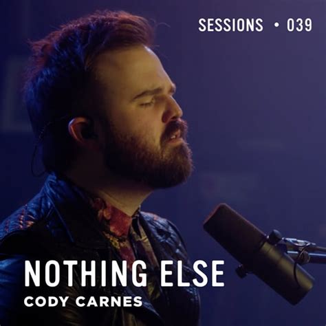 Nothing Else by Cody Carnes | MultiTracks.com