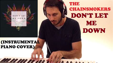 The Chainsmokers - Don't Let Me Down (Instrumental Piano Cover) - YouTube