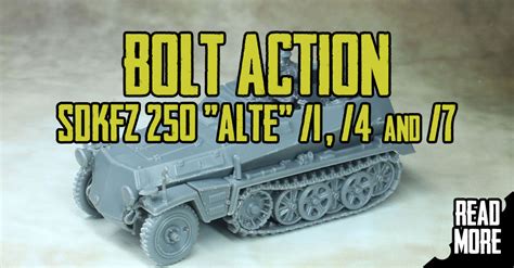 Bolt Action SdKfz 250/1 250/4 and 250/7 variants Ausf. A « chaosbunker.de