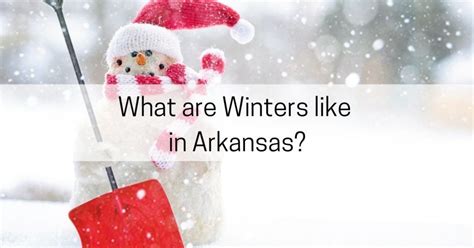 What are Winters like in Arkansas? - All About Arkansas