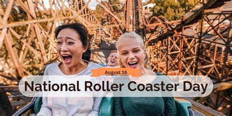 National Roller Coaster Day - August 16, 2023