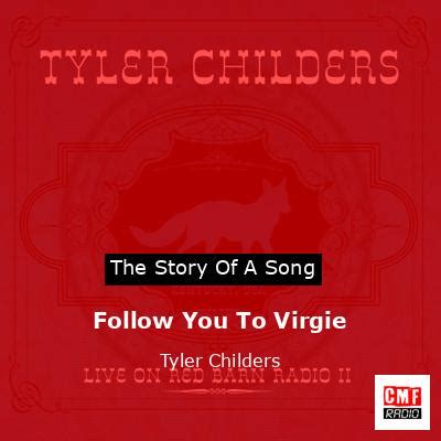 The story and meaning of the song 'Follow You To Virgie - Tyler Childers