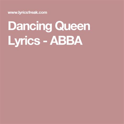 Dancing Queen Lyrics - ABBA | Queen lyrics, Dancing queen lyrics ...