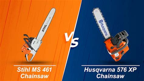 Stihl MS 461 Vs. Husqvarna 576 XP (Top 5 Big Differences)