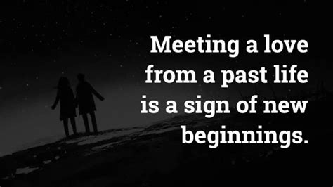 11 Signs You've Met a Love From a Past Life | Past life, Past life regression, Someone new quotes