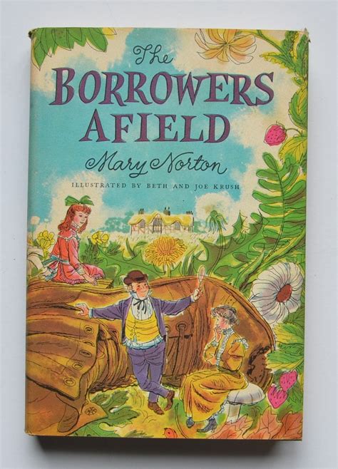 The Borrowers afield by Mary Norton ; illustrated by Beth and Joe Krush. | Childrens books ...