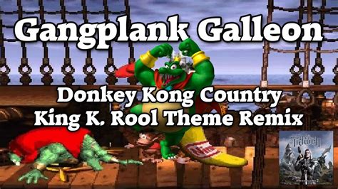 Gangplank Galleon (Donkey Kong Country King K. Rool Theme Metal/Rock ...