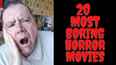 20 MOST BORING HORROR MOVIES - YouTube