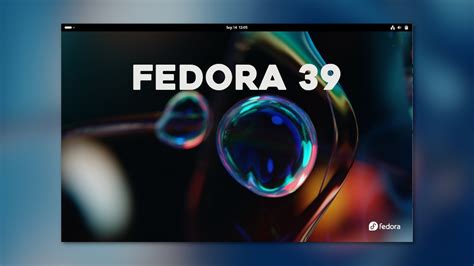 Fedora 39: Best New Features and Updates